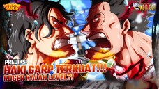 TERBONGKAR!!! GARP TERNYATA PEMILIK HAOSHOKU HAKI TERTINGGI?! HAKI ROGER KALAH TOTAL?!