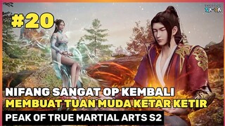 KETIKA SALAH PILIH LAWAN ‼️🔥 - DONGHUA PEAK OF TRUE MARTIAL ARTS SEASON 2 PART 20