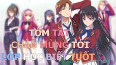 Tóm tắt phim "Chào mừng tới lớp học biết tuốt" | AL Anime