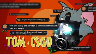 Tom csgo stream highlight #3: Lí do đặt tên Tom , tiếng hét của kẻ bị phản bội