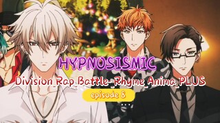 HYPNOSISMIC_-Division_Rap_Battle-_Rhyme_Anima_PLUSEpisode_8