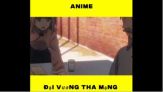 Đại vương tha mạng #animehaynhat