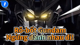 Rô-bốt Gundam
Ngừng đánh nhau đi!_1