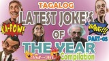 TAGALOG LATEST JOKE'S OF THE YEAR PART 05