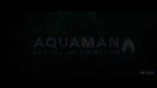 Aquaman and the lost kingdom trailer.