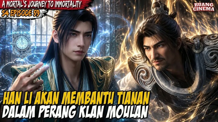 SELIRNYA DIGANGGU MEMBUAT HAN LI MURKA - A Record of  Mortal’s Journey to Immortality S4 EP 59