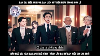 Truyện Tranh: Bạn Gái Biết Anh Phá Sản Liền Hủy Hôn Ngay Trong Hôn Lễ