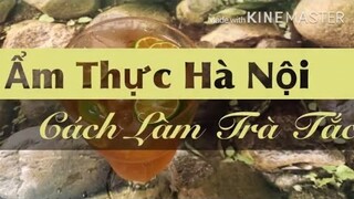 Cách Làm TRÀ TẮC Đơn Giản Tại Nhà
