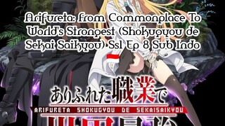 Arifureta: From Commonplace To World's Strongest (Shokugyou de Sekai Saikyou) Ss1 Ep 8 Sub Indo 🇮🇩