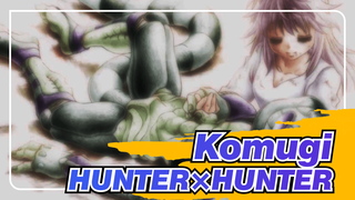 Komugi, Apa Kamu Masih Disini? | HUNTER×HUNTER Penuh