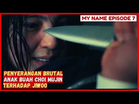 AKSI JIWOO YANG LOLOS DARI KEMATIAN || ALUR CERITA MY NAME EPISODE 7