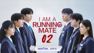 I Am a Running Mate (2025) eps. 02 // Sub Indo