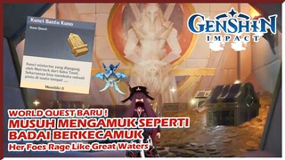 New World Quest ! "Her Foes Rage Like Great Waters" Lumayan Mora ! Genshin Impact 3.4 !