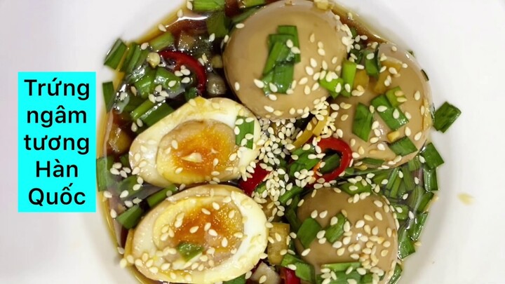 Trứng ngâm tương Hàn Quốc dễ làm ăn cùng kim chi ngon nhất