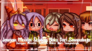 Jangan Menilai Sebuah Buku Dari Sampulnya||GachaClubIndonesia 🖇️