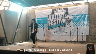 [ LIVE ] Gurenge - Lisa ( g'L Cover )