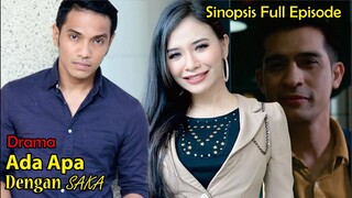 Sinopsis Drama Ada Apa Dengan Saka Full Episode