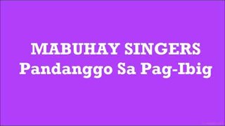 MABUHAY SINGERS ~ PANDANGGO SA PAG IBIG