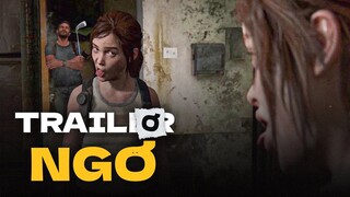 TRAI-LƠ NGƠ: THE LAST OF US 2