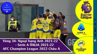 Vòng 34 ngoại hạng anh, Serie A Italia, vòng 4 cup afc châu á I HAGL 1-1 Jeonbuk