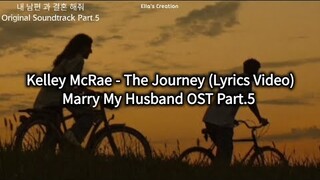 Kelley McRae - The Journey (Lyrics Video) Marry My Husband OST Part.5