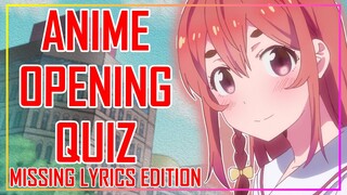 ANIME OPENING QUIZ - MISSING LYRICS EDITION - 40 OPENINGS