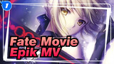 Fate Movie Epik MV_1