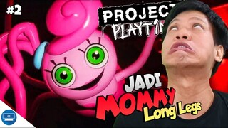 AKHIRNYA KITA BISA MENJADI MOMMY LONG LEGS HIHIHIHI!! Project Playtime Part 2 [INDO]