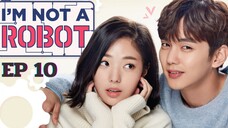 ไอแอมนอทอะโรบอท (พากย์ไทย) EP 10