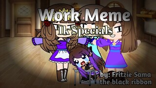 Work Meme | 1k sub special | Gacha club