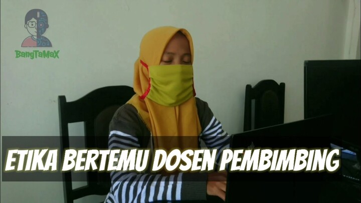 Etika Ketemu Dosen Pembimbing Skripsi | Bangtamax Sketsa