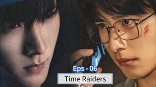 Time Raiders Eps - 06 [Sub Indo]