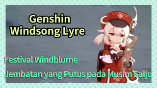 [Genshin Impact, Festival Windblume, Windsong Lyre]   "Jembatan yang Putus pada Musim Salju"