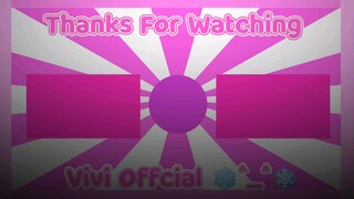 Thanks For Watching Di Vivi Offcial ❄️^_^❄️
