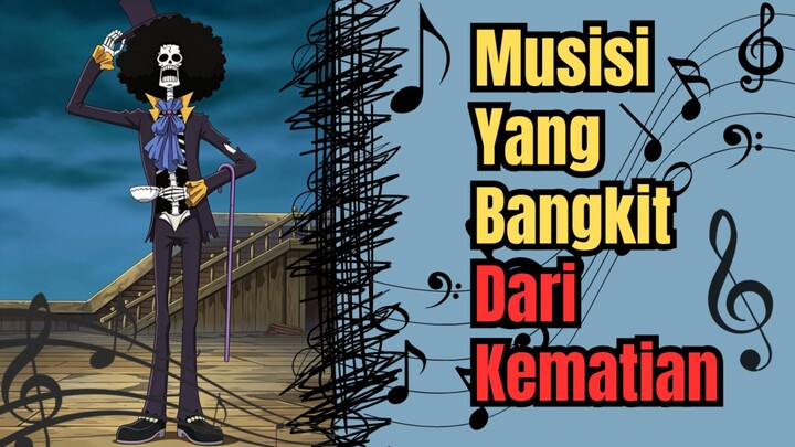 Sudah Mati Tapi Hidup Lagi! Kisah Musisi Brook Si Kerangka 🥀⚔️ | 5 Fakta Menarik Brook!