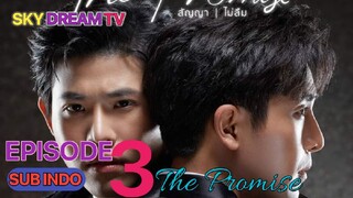 THE PROMISE EPISODE 3 SUB INDO