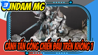 [GUNDAM MG] Cảnh tấn công chiến đấu trên không| Phần 1_3
