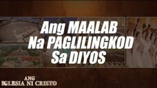 Ang Maalab Na Paglilingkod Sa Diyos | Ang Iglesia Ni Cristo