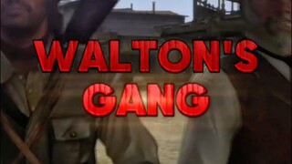 EPISODE 5- WALTON'S GANG (RED DEAD REDEMPTION)