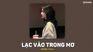 Lạc Vào Trong Mơ (Lofi Ver) - Simon C x Wuy x Orinn | Anh lạc vào trong mơ thấy em ở trong đó