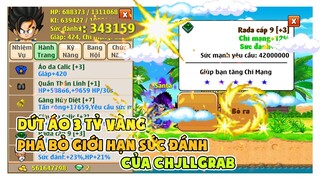 Ngọc Rồng Online - Vứt Bỏ 3 Tỷ Vàng Để Phá Bỏ Giới Hạn Sức Đánh Của ChjllGrab