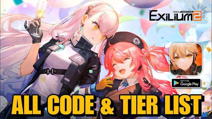 AKHIRNYA RILIS DI PLAYSTORE! GIRLS FRONTLINE 2 EXILIUM - ALL GIFTCODE & TIER LIST
