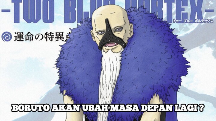 BORUTO AKAN MENGUBAH MASA DEPAN LAGI ? | JELANG Manga Boruto Blue Vortex 28