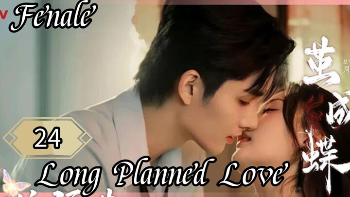 24  蓄谋已久的爱情 Xùmóu yǐ jiǔ de àiqíng [Long Enduring Affection]... 🇨🇳 Fenale