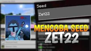 MENCOBA SEED "Zet22" DI MCPE !!! Apa yang ada di dalam nya ?Banyak beut isinya 😱