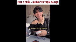 Full 3 phần - những tên trộm bá đạo | Hoàng Hiệp