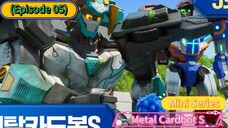 Metal Cardbot S Mini Series (Episode 05)