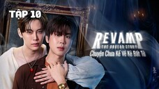 Tập 10 || Chuyện Chưa Kể Về Kẻ Bất Tử - Revamp The Undead Story | Phim bl vietsub