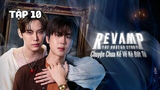 Tập 10 || Chuyện Chưa Kể Về Kẻ Bất Tử - Revamp The Undead Story | Phim bl vietsub