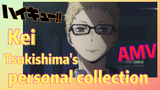 [Haikyuu!!, AMV]  Kei Tsukishima's personal collection